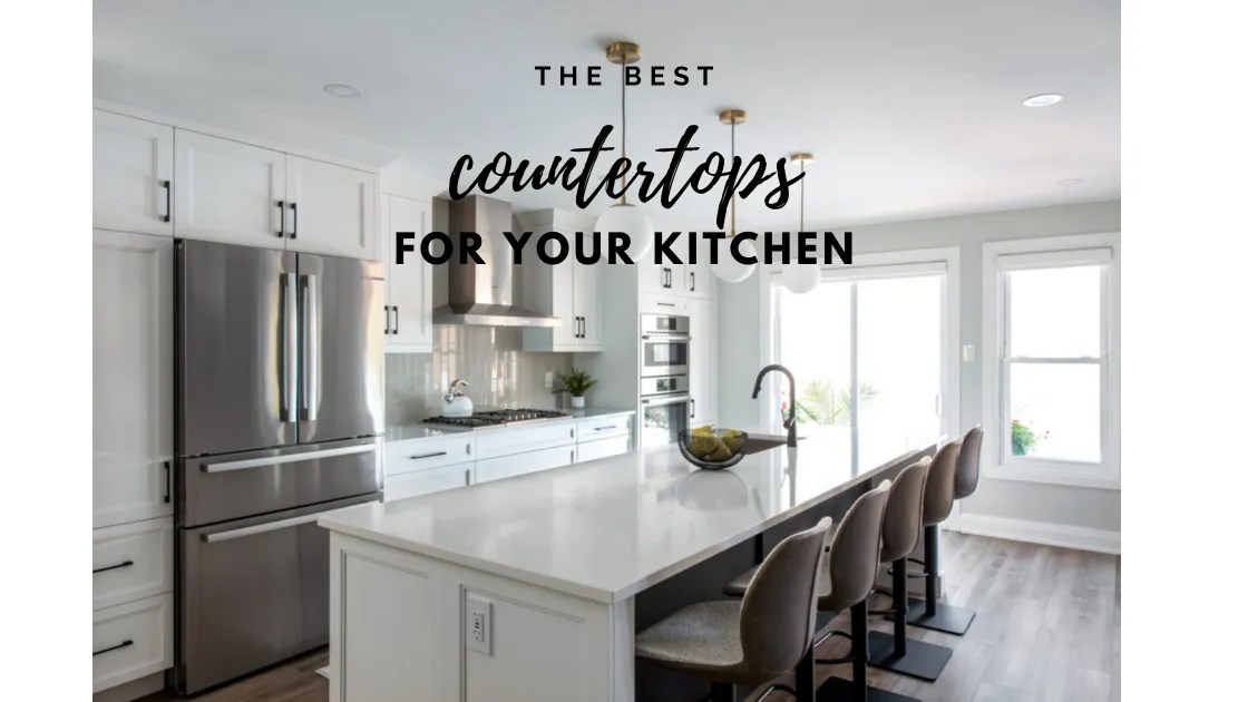 The Best Countertops for Your Kitchen